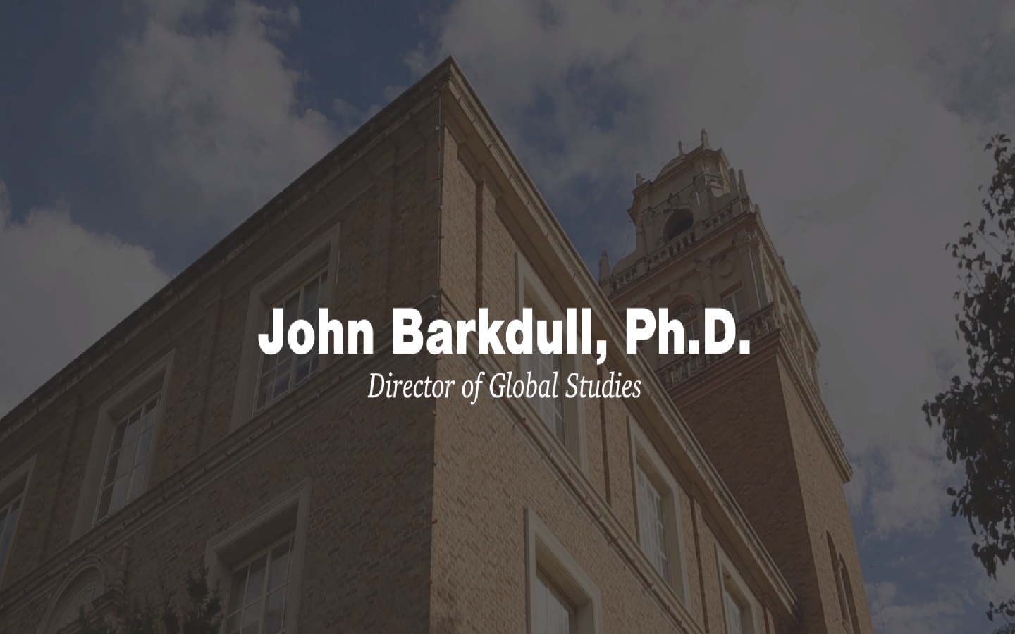 Dr. John Barkdull, the Director of Global Studies for the Department of Political Science, explains the benefits of having a Political Science degree in a global, integrated world. 
