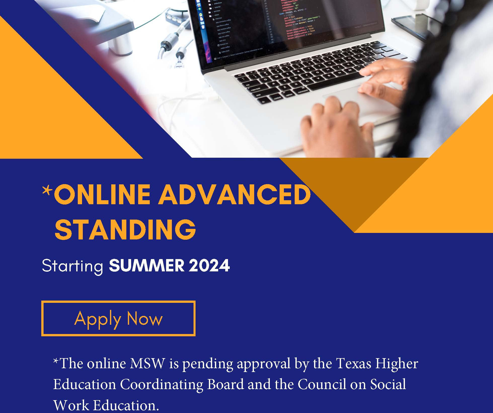 The first class of advanced admission students for the new Online MSW start this summer. Apply Now!